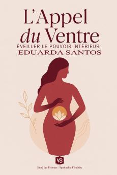 L'Appel du Ventre - Éveiller le Pouvoir Intérieur