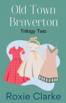 Old Town Braverton Trilogy Two