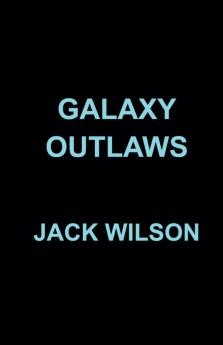 Galaxy Outlaws