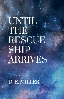Until The Rescue Ship Arrives