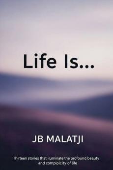 Life Is...