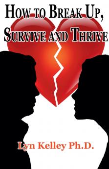 How to Break Up Survive and Thrive