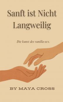 Sanft ist Nicht Langweilig