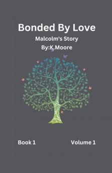 Bonded By Love (Malcolm)