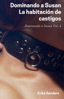 Dominando a Susan. La habitaci��n de castigos