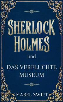- Sherlock Holmes und Das verfluchte Museum