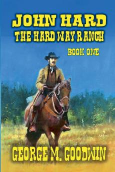 John Hard - The Hard Way Ranch