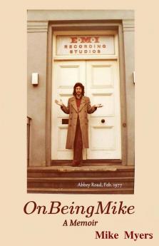 On Being Mike A Memoir