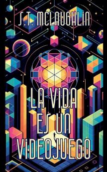 La Vida es un Videojuego