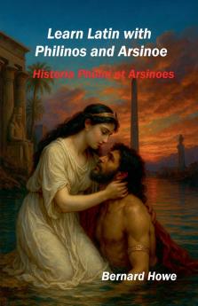 Learn Latin with  Philinos and Arsinoe