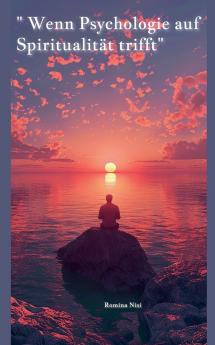 „Wenn Psychologie auf Spiritualität trifft