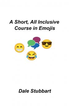 A Short All Inclusive Course in Emojis