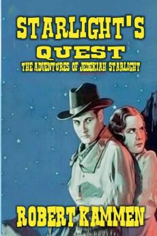 Starlight's Quest - The Adventures of Jedekiah Starlight