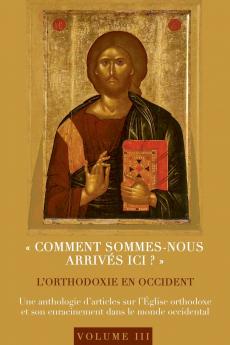?Comment sommes-nous arrivés ici???   L'orthodoxie en Occident