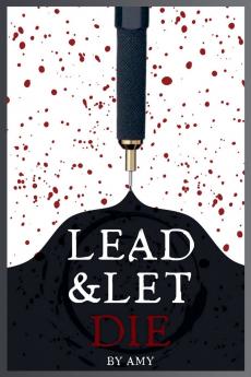 Lead and Let Die
