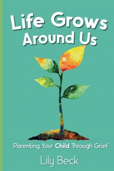 Life Grows Around Us