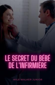 Le secret du b��b�� de l'infirmi��re