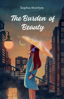 The Burden of Beauty
