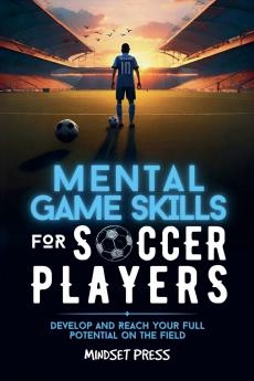 Mental Game Skills for Soccer Players