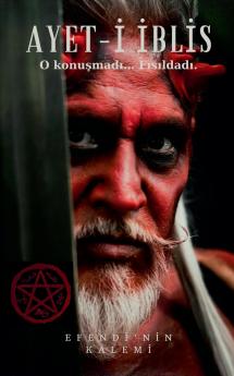Ayet-i İblis - O Konuşmadı... Fısıldadı.
