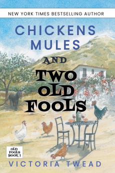 Chickens Mules and Two Old Fools