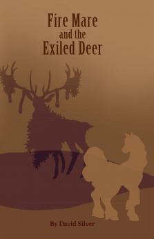 Fire Mare and the Exiled Deer