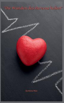 ���Die Wunden des Herzens heilen