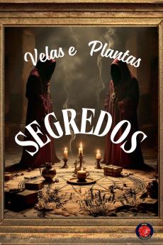 Segredos Velas e Plantas