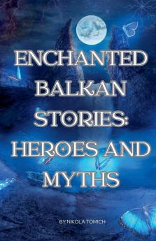 Enchanted Balkan Stories