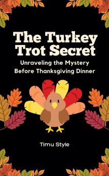 The Turkey Trot Secret