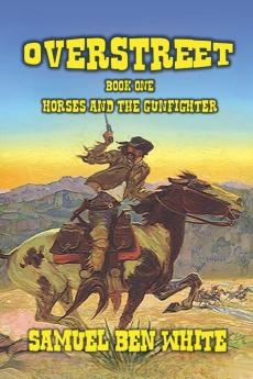 Overstreet - Horses and the Gunfighter