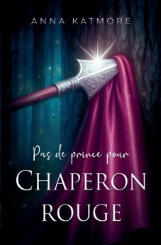 Pas de prince pour Chaperon rouge