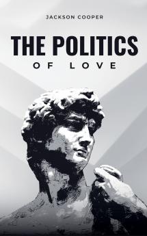 The Politics of Love