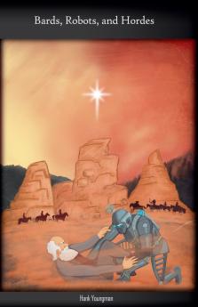 Bards Robots and Hordes