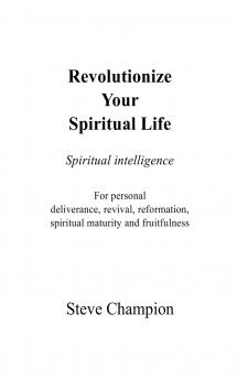 Revolutionize Your Spiritual Life
