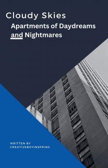Cloudy Skies Apartments of Daydreams and Nightmares