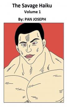 The Savage Haiku Volume 1