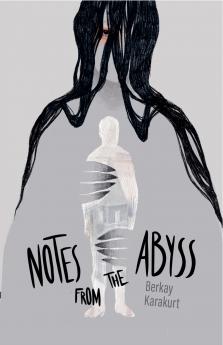 Notes From the Abyss