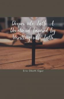 Deeper into Faith