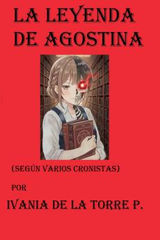 La Leyenda de Agostina (según varios cronistas)