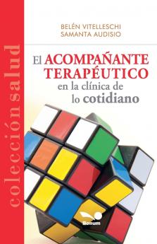 El acompañante terapéutico en la clínica de lo cotidiano