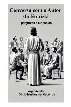 Conversa com o Autor da fé cristã