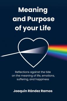 Meaning and Purpose of your Life