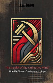 The Wealth of the Collective Mind
