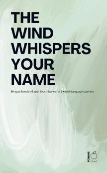 The Wind Whispers Your Name