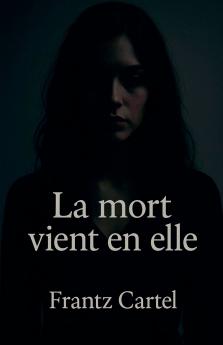 La mort vient en elle