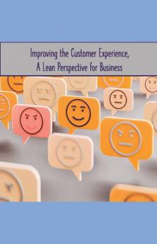 Improving the Customer Experience A Lean Perspective for Business
