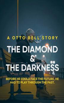 The Diamond & The Darkness