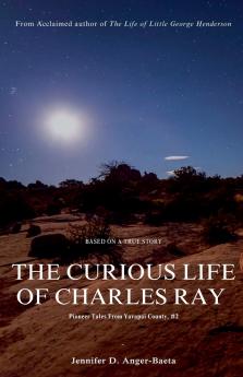 The Curious Life of Charles Ray