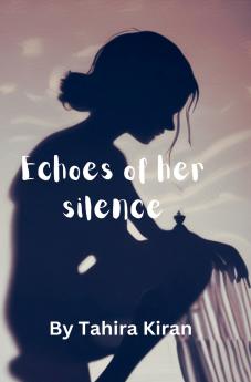 Echoes of her silence